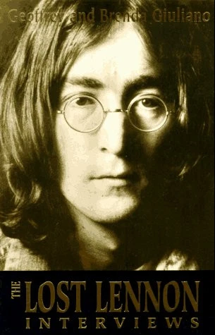 The Lost Lennon Interviews by Geoffrey n Brenda Giuliano