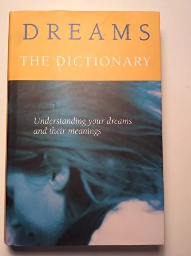 DREAMS, THE DICTIONARY By Rose Inserra - Hardcover